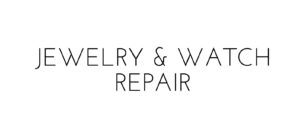Jewelry & Watch Repair